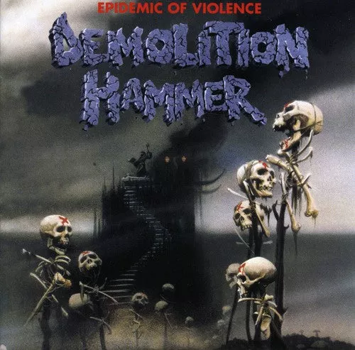 Demolition Hammer - Epidemic of Violence [CD]